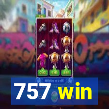 757 win