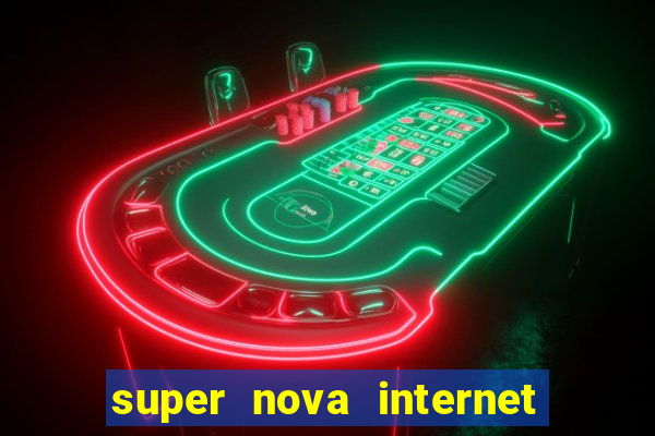 super nova internet 2 via boleto