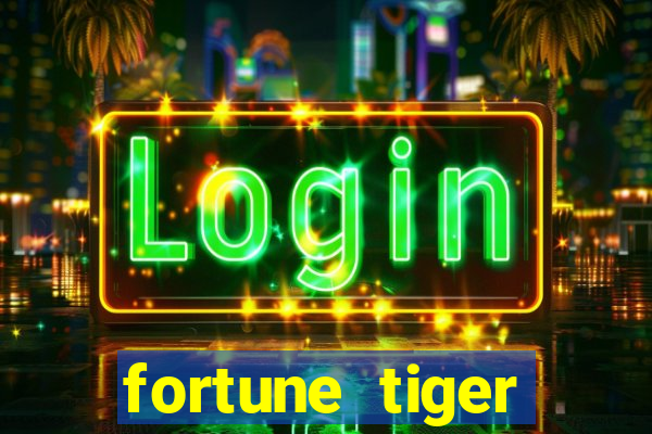 fortune tiger aposta 1 real