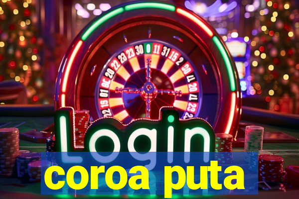 coroa puta