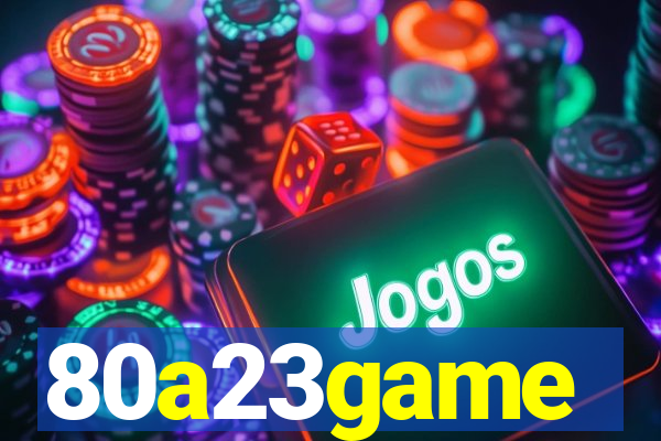 80a23game