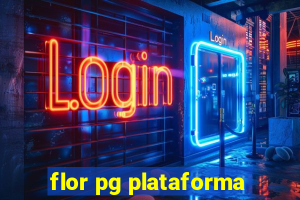 flor pg plataforma