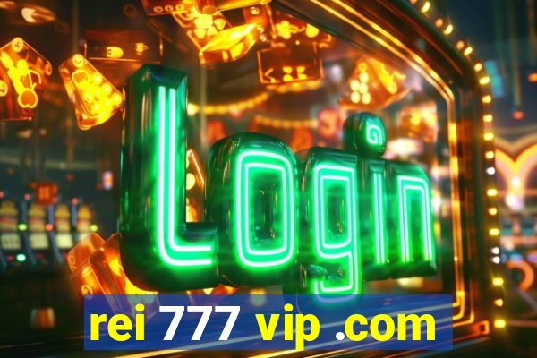 rei 777 vip .com