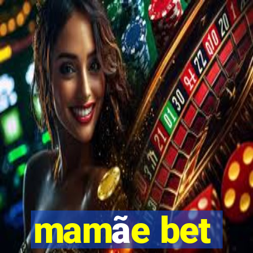 mamãe bet