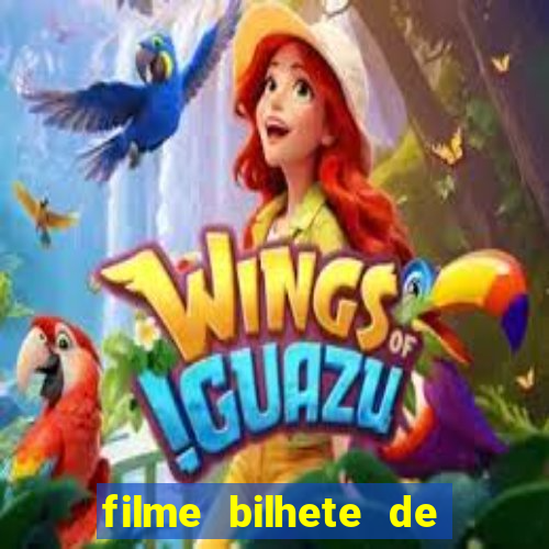 filme bilhete de loteria completo dublado