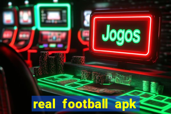 real football apk dinheiro infinito