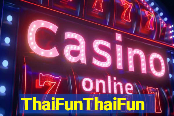 ThaiFunThaiFun