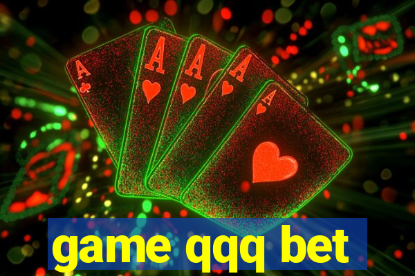 game qqq bet
