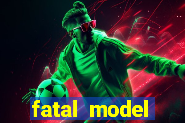fatal model cruzeiro sp