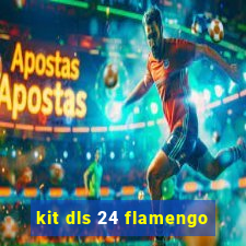 kit dls 24 flamengo