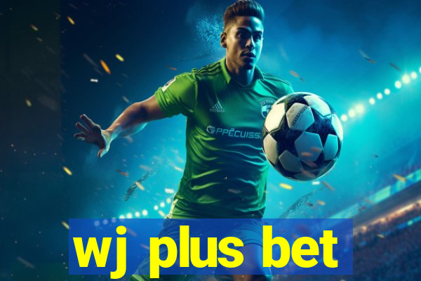 wj plus bet