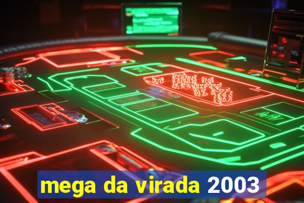 mega da virada 2003