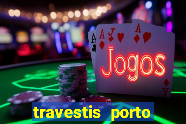travestis porto velho acompanhnates
