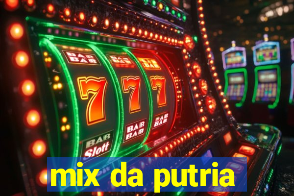 mix da putria