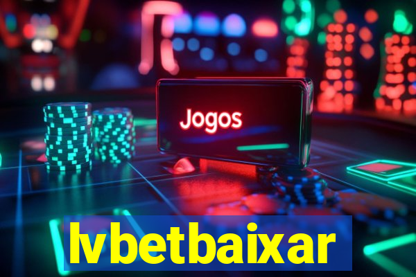 lvbetbaixar