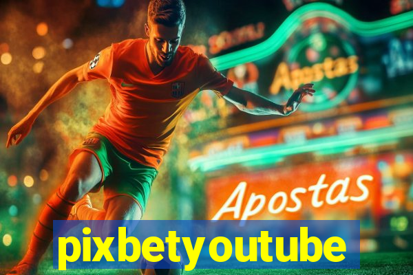 pixbetyoutube