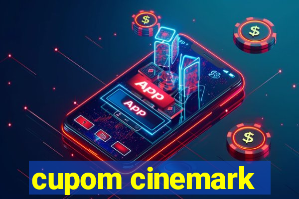 cupom cinemark
