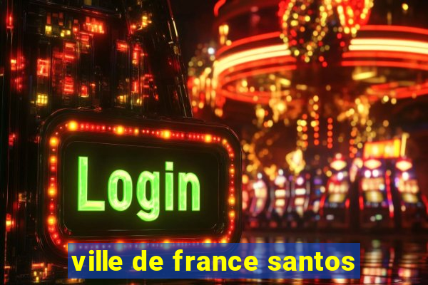 ville de france santos