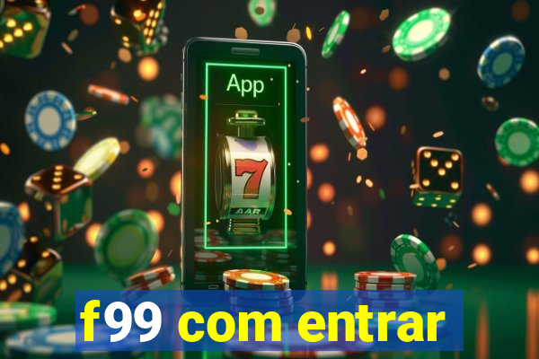 f99 com entrar
