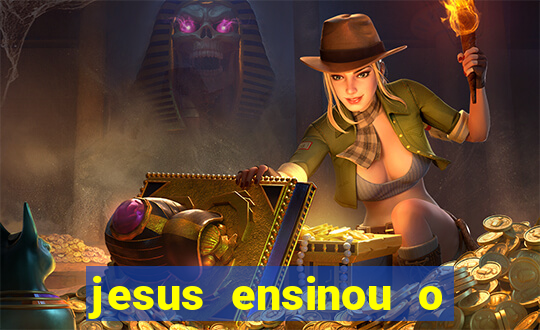 jesus ensinou o segredo da prosperidade