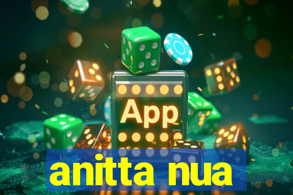 anitta nua