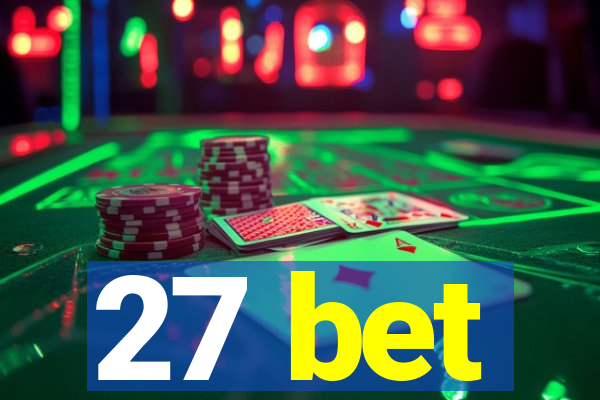 27 bet