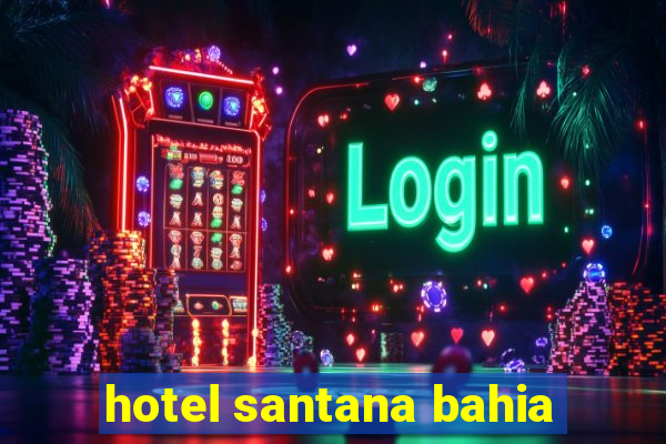 hotel santana bahia