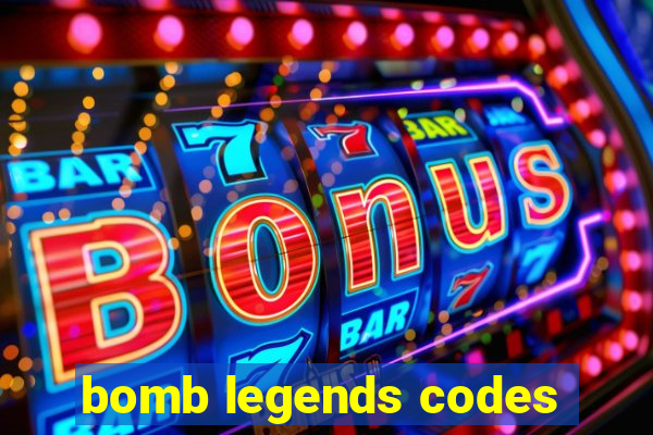 bomb legends codes