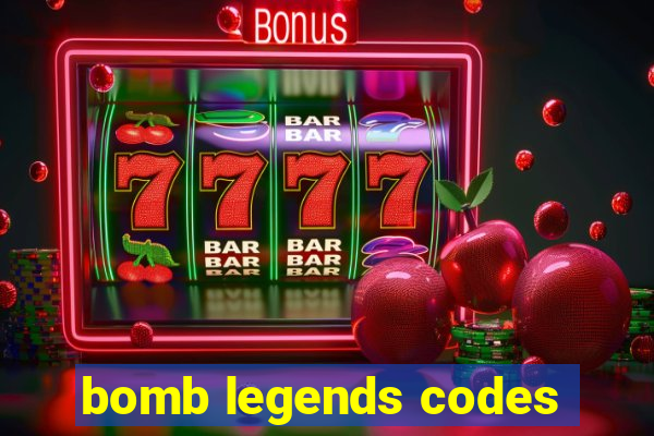 bomb legends codes
