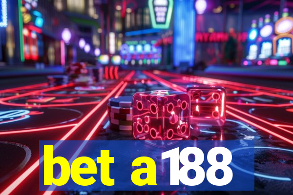 bet a188