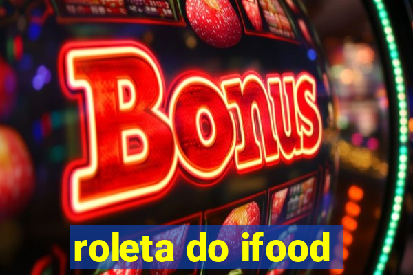 roleta do ifood