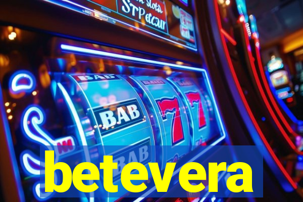 betevera