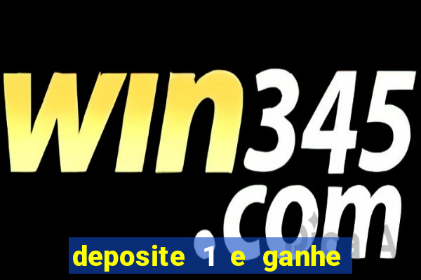 deposite 1 e ganhe 10 vai de bet