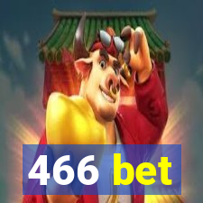 466 bet