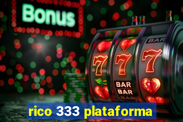 rico 333 plataforma