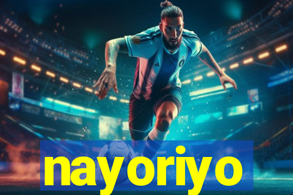 nayoriyo