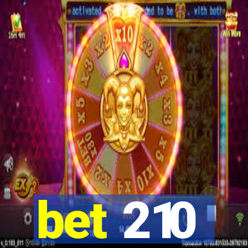bet 210