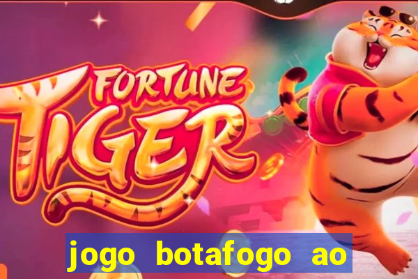 jogo botafogo ao vivo hd
