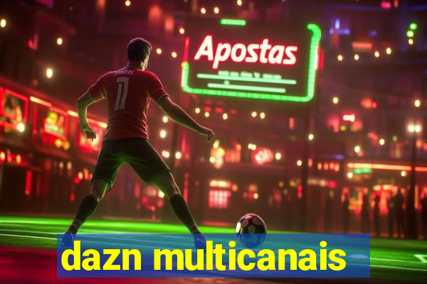 dazn multicanais