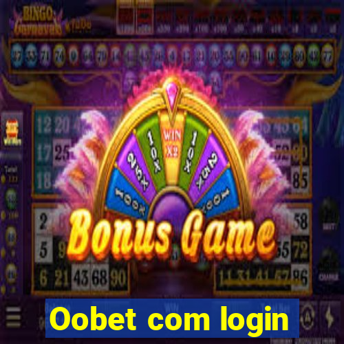 Oobet com login