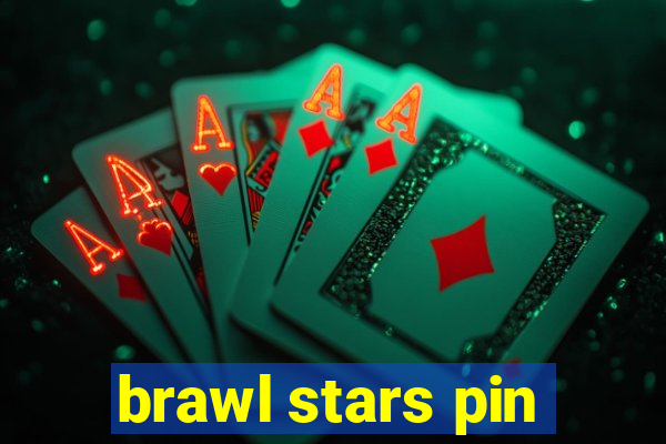 brawl stars pin