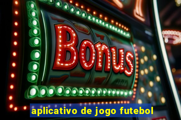 aplicativo de jogo futebol