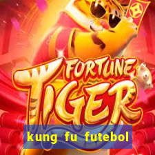kung fu futebol clube completo dublado