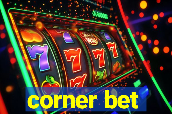 corner bet