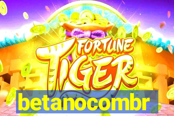 betanocombr