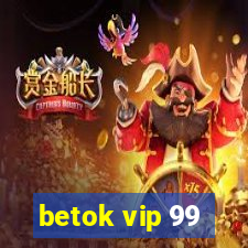 betok vip 99