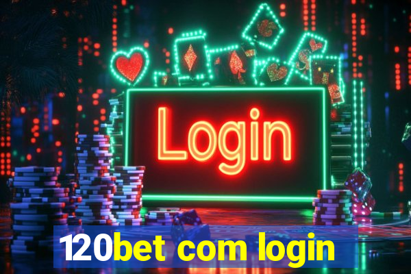 120bet com login