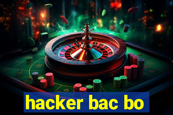 hacker bac bo