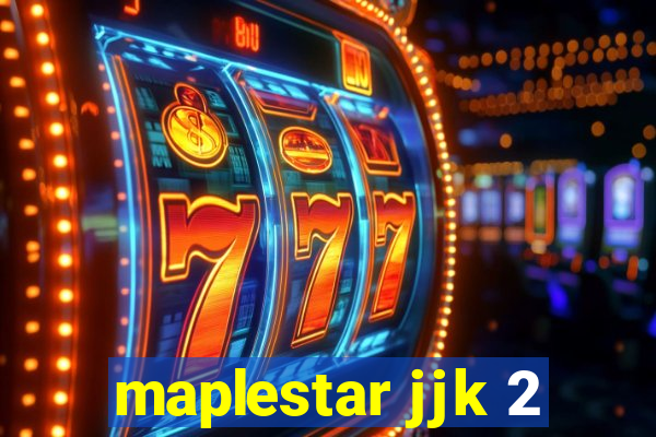maplestar jjk 2