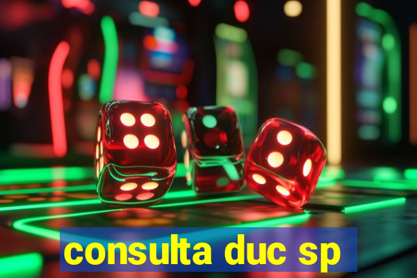 consulta duc sp